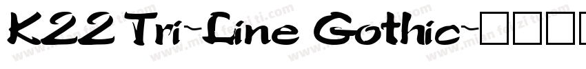 K22 Tri-Line Gothic字体转换